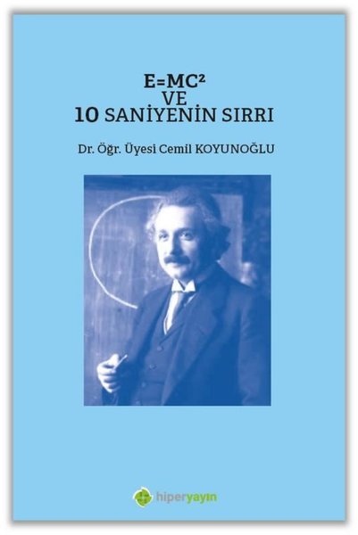 E=MC2 ve 10 Saniyenin Sırrı