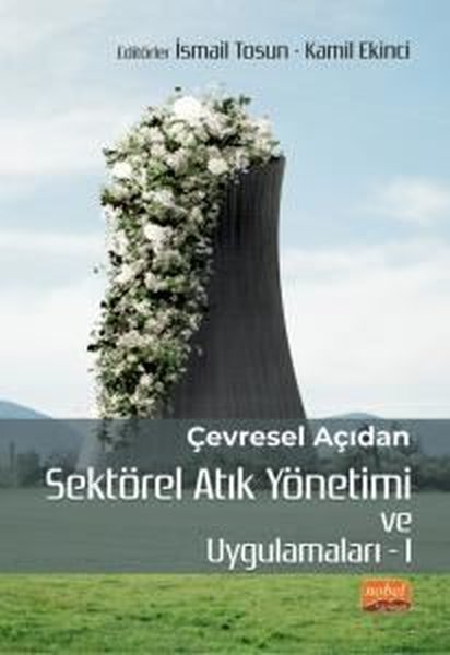 Çevresel Açıdan Sektörel Atık Yönetimi ve Uygul...