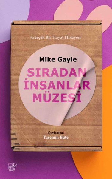 Sıradan İnsanlar Müzesi - Gerçek Bir Hayat Hikayesi