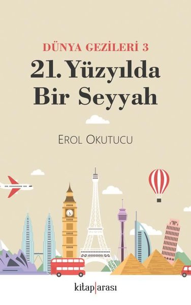 21. Yüzyılda Bir Seyyah - Dünya Gezileri 3