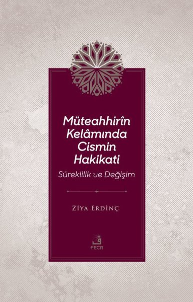 Müteahhir'in Kelamında Cismin Hakikati - Süreklilik ve Değişim