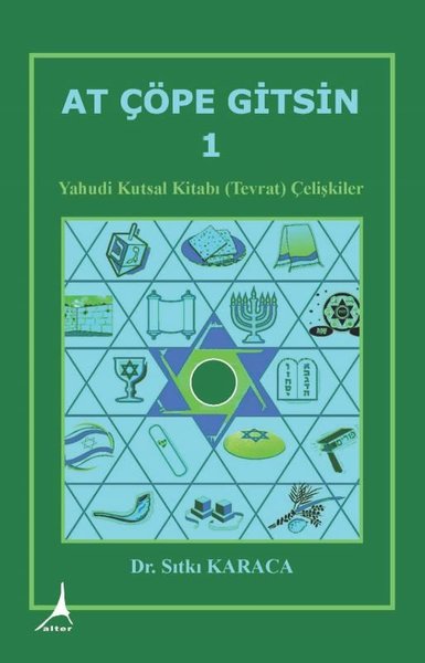 At Çöpe Gitsin 1 - Yahudi Kutsal Kitabı (Tevrat) Çelişkiler