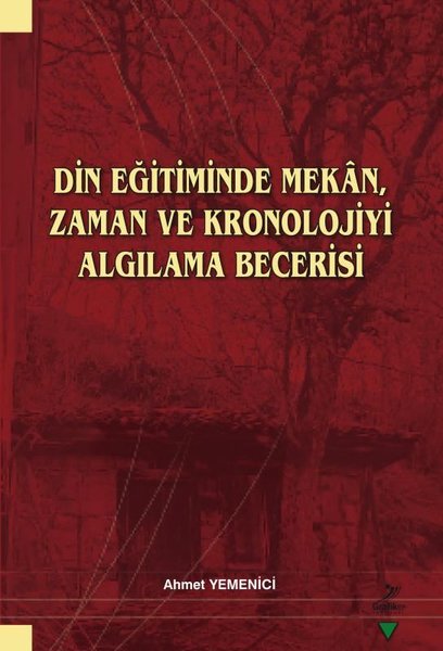 Din Eğitiminde Mekan Zaman ve Kronolojiyi Algılama Becerisi