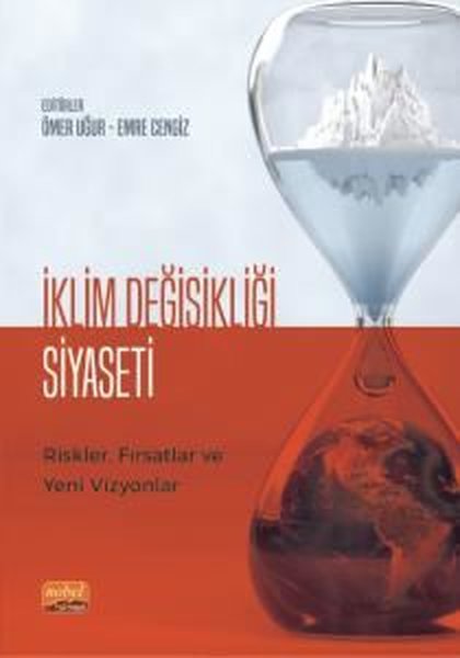 İklim Değişikliği Siyaseti - Riskler Fırsatlar ve Yeni Vizyonlar