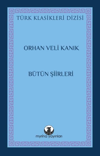 Orhan Veli Kanık - Bütün Şiirleri - Türk Klasikleri Dizisi
