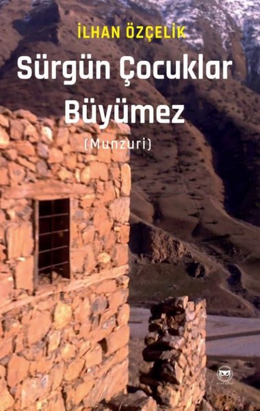 Sürgün Çocuklar Büyümez (Munzuri)