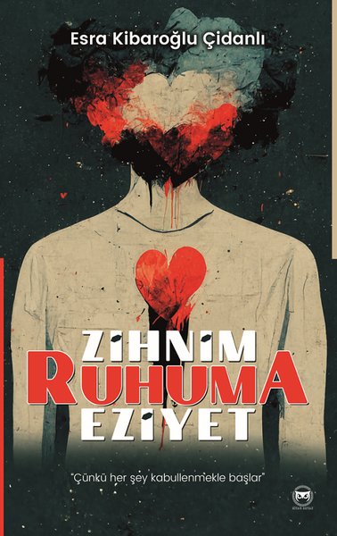 Zihnim Ruhuma Eziyet