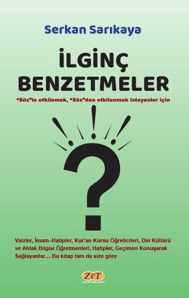 İlginç Benzetmeler - Sözle Etkilemek Sözden Etkilenmek İsteyenler İçin