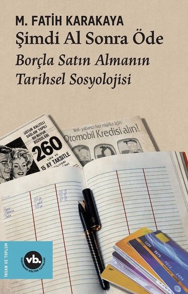 Şimdi Al Sonra Öde - Borçla Satın Almanın Tarih...