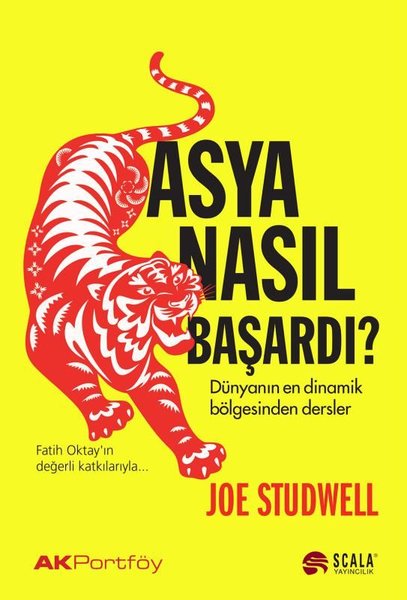 Asya Nasıl Başardı? Dünyanın En Dinamik Bölgesinden Dersler