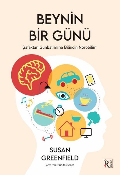 Beynin Bir Günü - Şafaktan Günbatımına Bilincin Nörobilimi