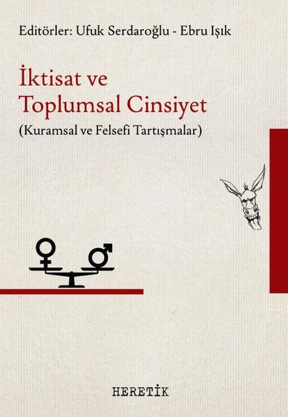 İktisat ve Toplumsal Cinsiyet - Kuramsal ve Felsefi Tartışmalar