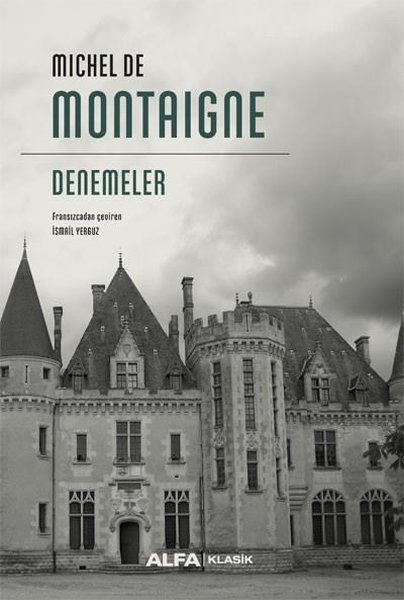 Michel De Montaigne - Denemeler