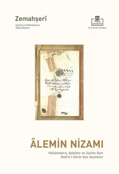 Alemin Nizamı: Hükümdara Adalete ve Zulme Dair Rebiü'l-Ebrar'dan Seçmeler