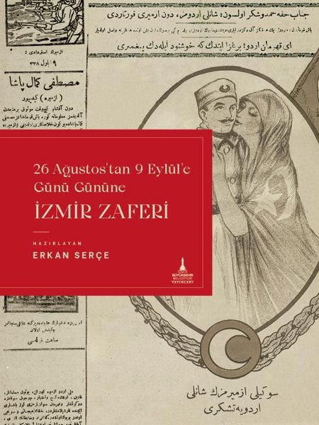 İzmir Zaferi - 26 Ağustos'tan 9 Eylül'e Günü Gününe