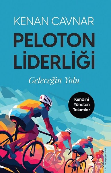 Peloton Liderliği: Geleceğin Yolu - Kendini Yön...
