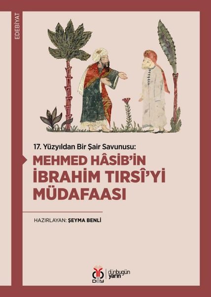 Mehmed Hasib'in İbrahim Tırsi'yi Müdafaası - 17.Yüzyıldan Bir Şair Savunusu