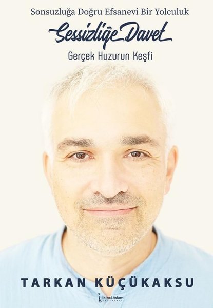 Sessizliğe Davet: Gerçek Huzurun Keşfi - Sonsuzluğa Doğru Efsanevi Bir Yolculuk