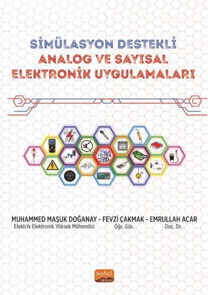 Simülasyon Destekli Analog ve Sayısal Elektronik Uygulamaları