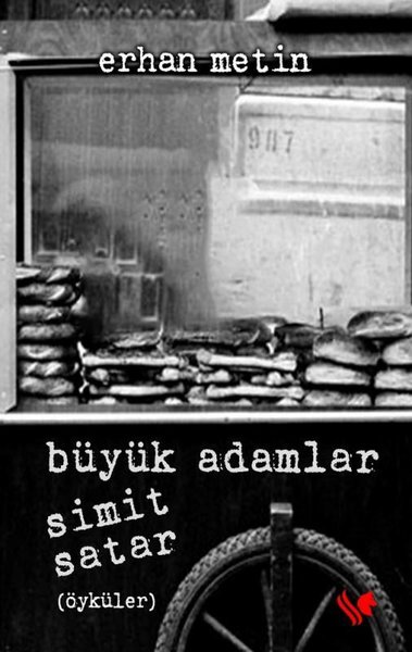 Büyük Adamlar Simit Satar - Öyküler