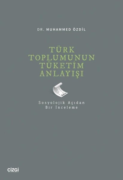 Türk Toplumunun Tüketim Anlayışı - Sosyolojik Açıdan Bir İnceleme