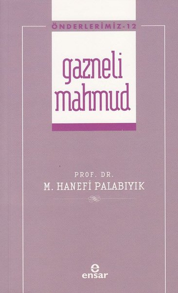 Gazneli Mahmud - Önderlerimiz 12