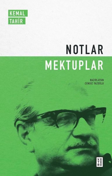 Kemal Tahir Notlar - Mektuplar