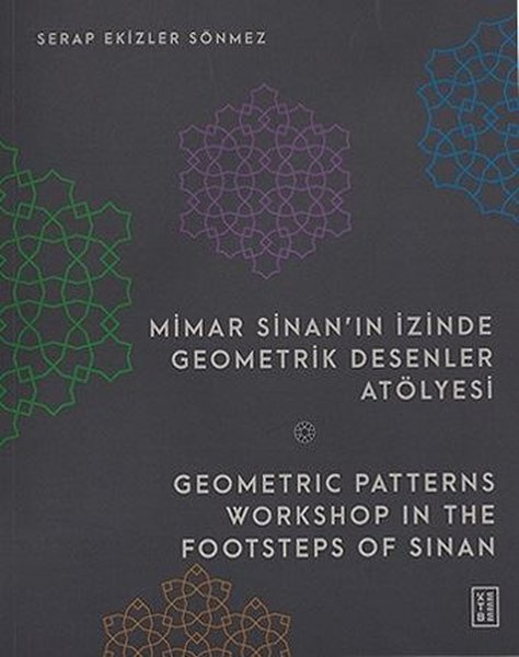 Mimar Sinan'ın İzinde Geometrik Desenler Atölyesi - Geometric Patterns Workshop in The Footsteps Of