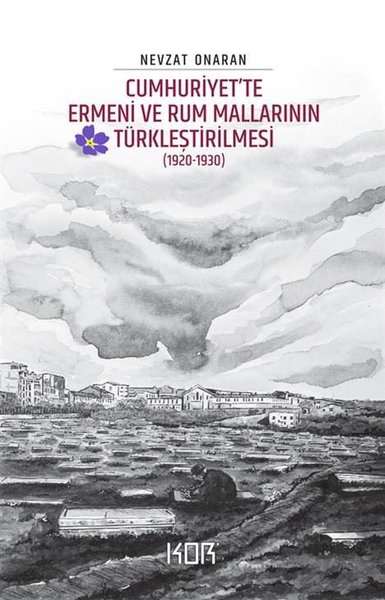 Cumhuriyet'te Ermeni ve Rum Mallarının Türkleştirilmesi 1920 - 1930