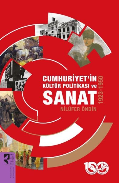 Cumhuriyet'in Kültür Politikası ve Sanat 1923 - 1950