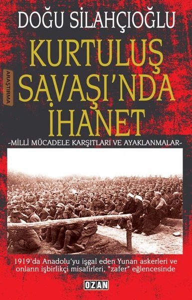 Kurtuluş Savaşı'nda İhanet - Milli Mücadele Karşıtları ve Ayaklanmalar