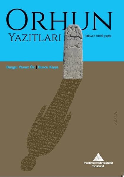 Orhun Yazıtları - Edisyon Kritikli Yayın