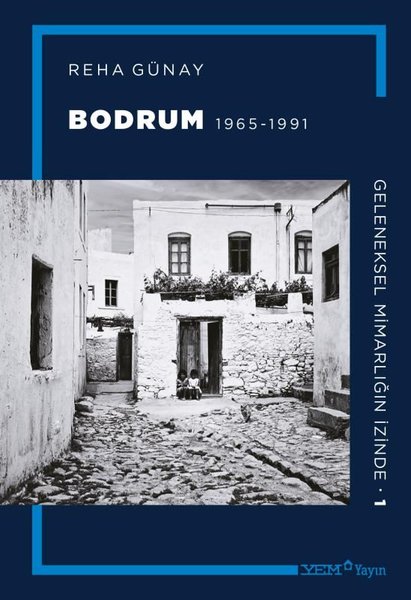 Bodrum 1965 - 1991 - Geleneksel Mimarlığın İzinde 1