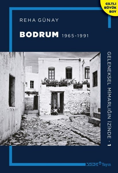 Bodrum 1965 - 1991 - Geleneksel Mimarlığın İzinde 1