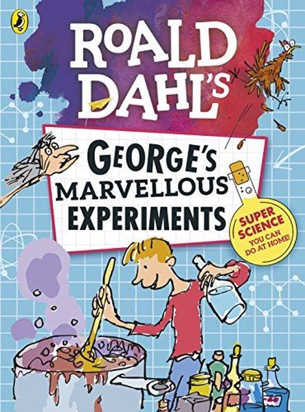 Roald Dahl: George's Marvellous Experiments (Roald Dahl)