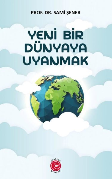 Yeni Bir Dünyaya Uyanmak