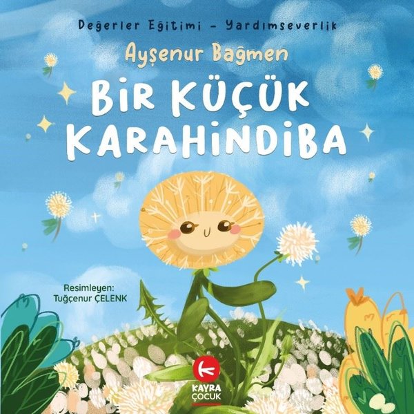 Bir Küçük Karahindiba - Değerler Eğitimi - Yardımseverlik