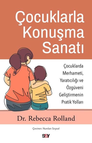 Çocuklarla Konuşma Sanatı: Çocuklarda Merhameti...