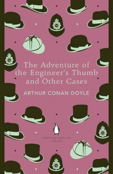 The Adventure of the Engineer's Thumb and Other Cases