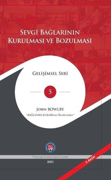 Sevgi Bağlarının Kurulması ve Bozulması - Gelişimsel Seri 5