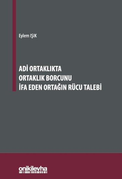 Adi Ortaklıkta Ortaklık Borcunu İfa Eden Ortağın Rücu Talebi