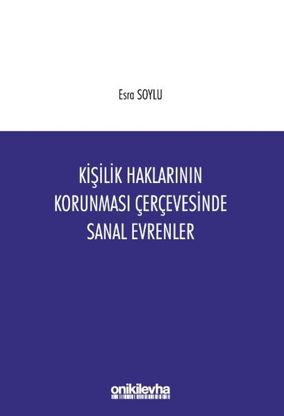 Kişilik Haklarının Korunması Çerçevesinde Sanal Evrenler