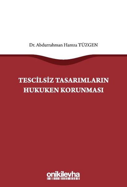 Tescilsiz Tasarımların Hukuken Korunması