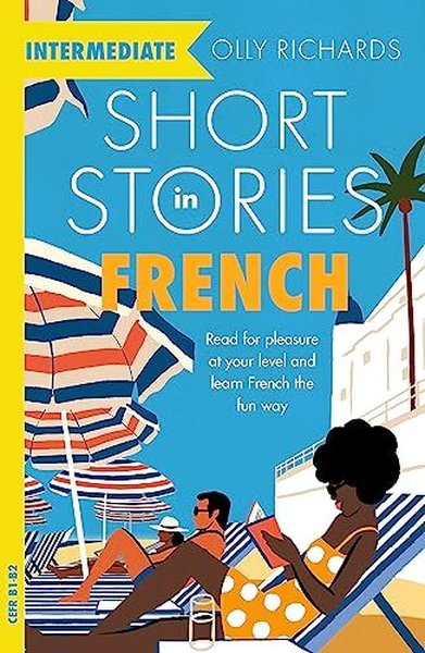 Short Stories in French for Intermediate Learners (Readers)