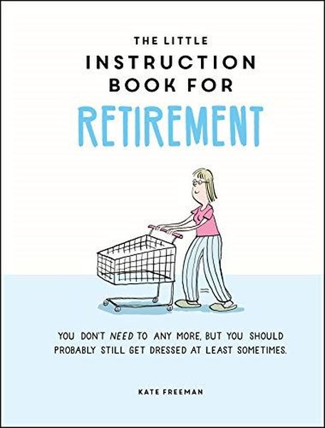 Little Instruction Book for Retirement