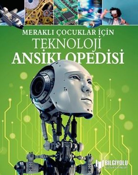 Teknoloji Ansiklopedisi-Meraklı Çocuklar İçin