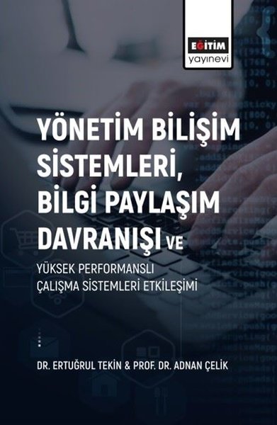 Yönetim Bilişim Sistemleri Bilgi Paylaşım Davranışı ve Yüksek Performanslı Çalışma Sistemleri Etkil