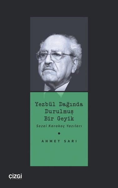 Yezbül Dağında Durulmuş Bir Geyik - Sezai Karakoç Yazıları