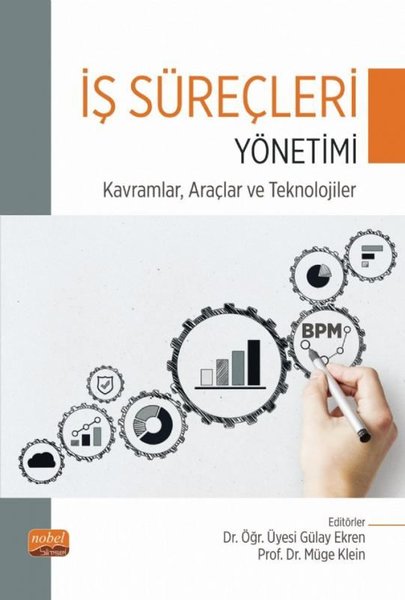 İş Süreçleri Yönetimi - Kavramlar Araçlar ve Teknolojiler