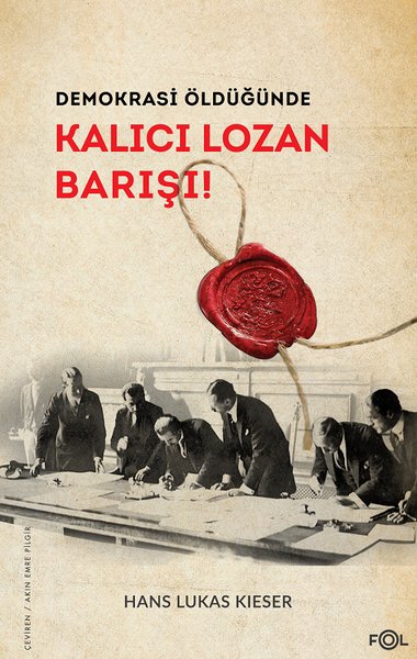 Demokrasi Öldüğünde - Kalıcı Lozan Barışı!